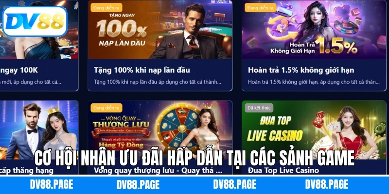 Khuyến Mãi Dv88 4 Cơ hội nhận ưu đãi hấp dẫn tại các sảnh game