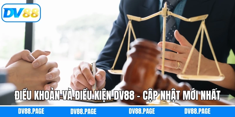 Điều Khoản Và Điều Kiện Dv88 - Cập Nhật Thông Tin Mới Nhất