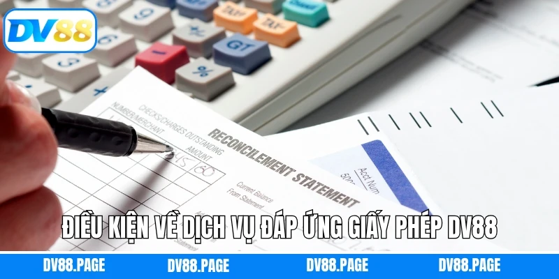 Điều kiện về dịch vụ đáp ứng giấy phép Dv88