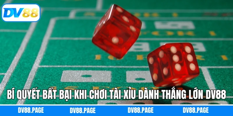 Tài Xỉu - Trò Chơi Giải Trí Đình Đám Nhất Không Bỏ Lỡ DV88