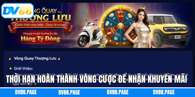 Khuyến Mãi Dv88 3 Thời hạn hoàn thành vòng cược để nhận khuyến mãi Dv88